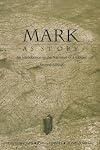 Mark As Story: An Introduction to the Narrative of a Gospel