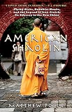 American Shaolin: Flying Kicks, Buddhist Monks, and the Legend of Iron Crotch: An Odyssey in the New China