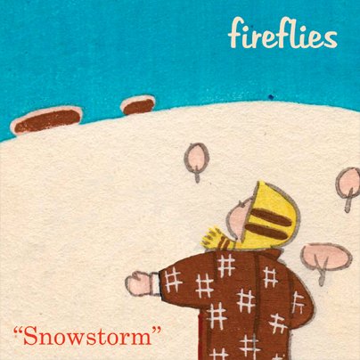 The Fireflies - Snowstorm - Zortam Music