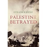 Palestine Betrayedby Efraim Karsh