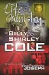 The Life and Ministry of Billy and Shirley Cole: A True Story That Reads Like the Book of Acts