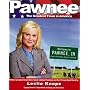 Pawnee: The Greatest Town In America by Leslie Knope
