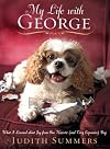 My Life with George: Surviving Life with the King of the Canines