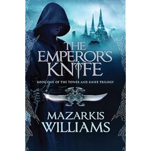 The Emperor's Knife - Mazarkis Williams