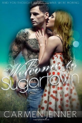 Welcome to Sugartown (Volume 1) by Carmen Jenner Welcome to Sugartown (Volume 1) by Carmen Jenner