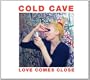 Love Comes Close [Vinyl]