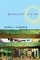Radiant Days: A Novel