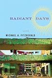 Radiant Days: A Novel