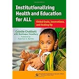 institutionalizing health and education for all global goals innovations and scaling up international perspectives