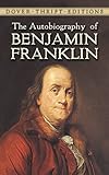 The Autobiography of Benjamin Franklin (Dover Thrift Editions)