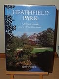 Heathfield Park : a private estate and a Wealden town