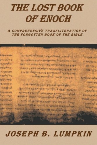 Lost Book of Enoch : A Comprehensive Transliteration of the Forgotten Book of the Bible