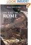 The Fall of Rome: And the End of Civilization