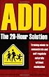 ADD: The 20-Hour Solution