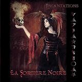 La Sorciere Noire Incantations