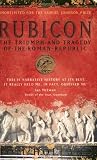 from Tom Holland Rubicon: The Triumph and Tragedy of the Roman Republic