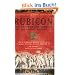 Rubicon: The Triumph and Tragedy of the Roman Republic