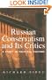 Russian Conservatism and Its Critics: A Study in Political Culture