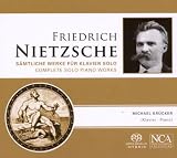 Nietzsche - Complete Solo Piano Works Friedrich Nietzsche