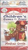 The World's Greatest Children's Stories & Songs Featuring Mother Goose (Plus More Stories & Lots of Sing-Along Fun!)