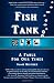 Fish Tank: A Fable for Our Times