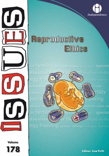Reproductive Ethics: 178 (Issues)