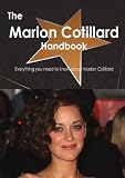 The Marion Cotillard Handbook - Everything you need to know about Marion Cotillard
