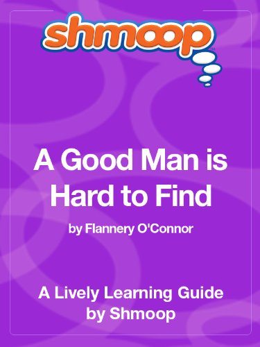 A Good Man is Hard to Find: Shmoop Study Guide