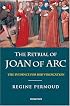 The Retrial of Joan of Arc: The Evidence for her Vindication