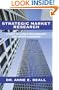 Strategic Market Research: A Guide to Conducting Research that Drives Businesses