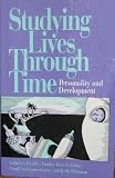 Studying Lives Through Time: Personality and Development