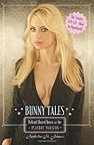 Bunny Tales: Behind Closed Doors at the Playboy Mansion