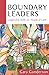 Boundary Leaders: Leadership Skills for People of Faith