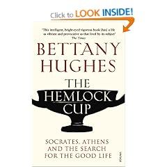 The Hemlock Cup: Socrates, Athens and the Search for the Good Life
