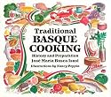 Traditional Basque Cooking: History and Preparation (Basque Series)