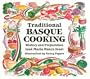 Traditional Basque Cooking: History and Preparation (Basque Series)