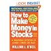 How to Make Money in Stocks:  A Winning System in Good Times and Bad, Fourth Edition