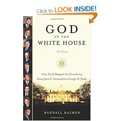 God In The White House: A History: How Faith Shaped The Presidency