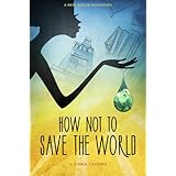 How Not to Save the World (A Remi Austin Adventure)