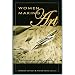 Women Making Art: Women in the Visual, Literary, and Performing Arts since 1960