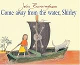 Come Away From the Water, Shirley (Red Fox Picture Book)