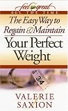 The Easy Way to Regain & Maintain Your Perfect Weight