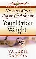 The Easy Way to Regain & Maintain Your Perfect Weight