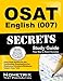OSAT English (007) Secrets Study Guide: CEOE Exam Review for the Certification Examinations for Oklahoma Educators / Oklahoma Subject Area Tests