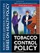Tobacco Control Policy (Public Health/Robert Wood Johnson Foundation Anthology)