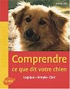 Comprendre ce que dit votre chien