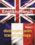ENGLISH-FRENCH Dictionary With Transc...