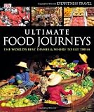Ultimate Food Journeys (Dk Eyewitness Travel)