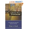 Mystic Way of Evangelism, The: A Contemplative Vision for Christian Outreach
