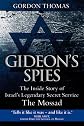 Gideon's spies : the inside story of Israel's legendary secret service